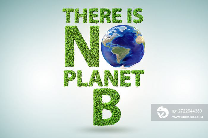 Ecological concept - there is no planet b - 3d rendering