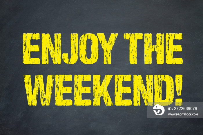 Enjoy the Weekend!