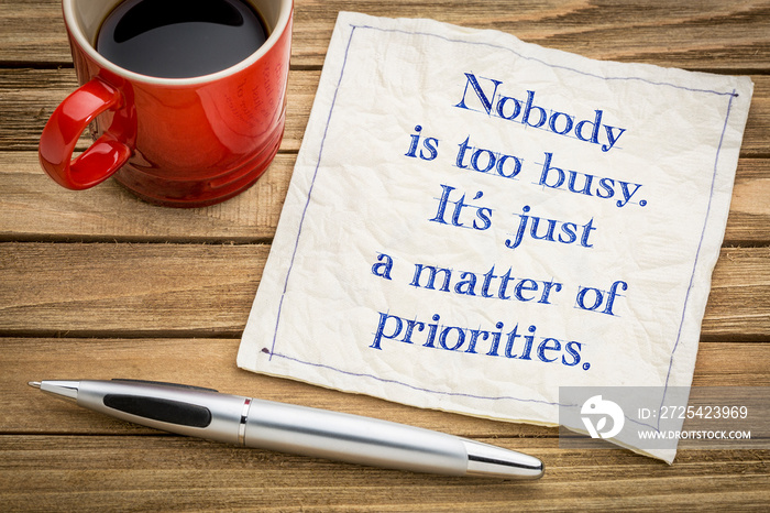 Nobody is too busy, it is a matter of priorities