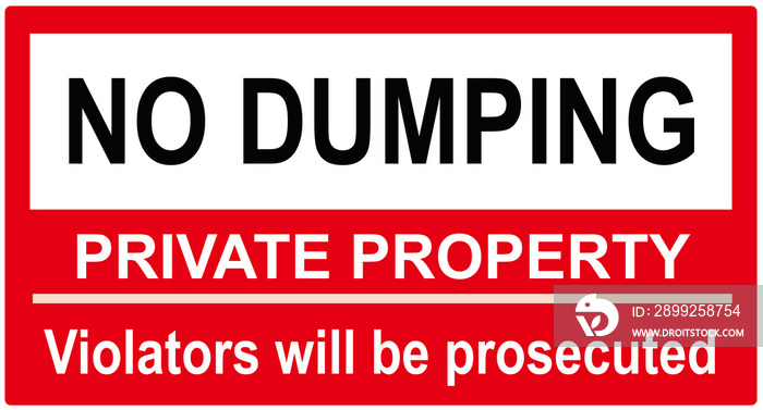 A sign that warns : NO DUMPING private property violators will be  prosecuted. No littering. Warning.