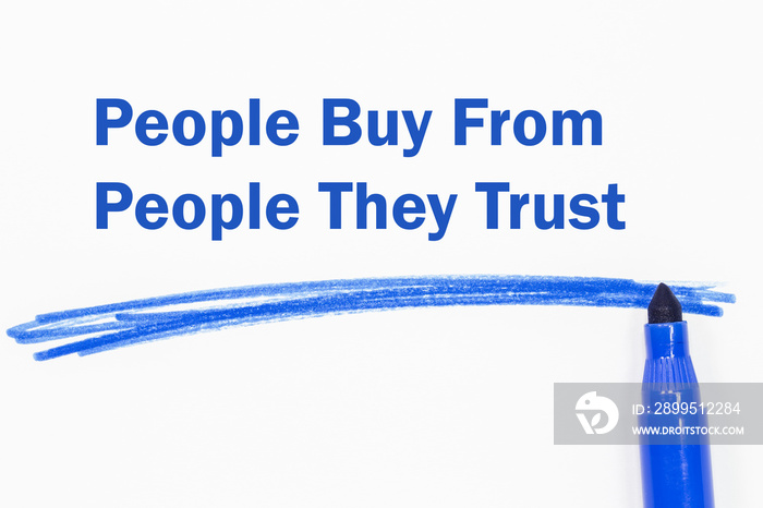 People Buy From People They Trust word written with blue marker