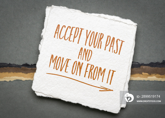 accept your past and move on from it, inspirational note, personal development concept