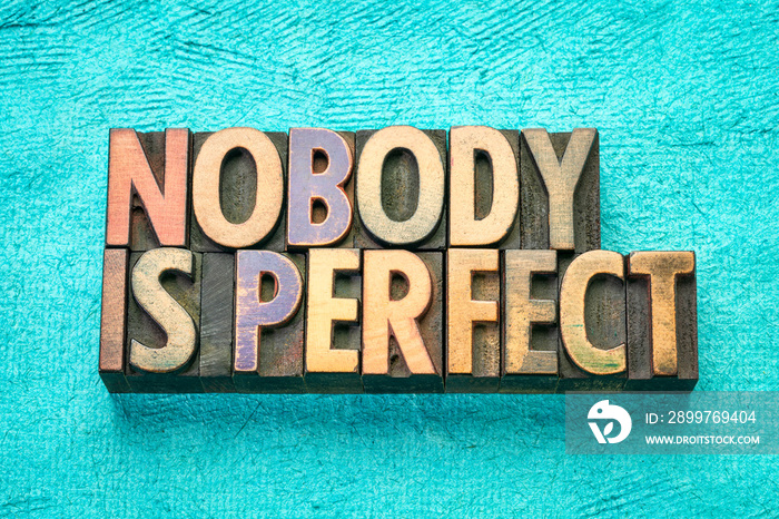 nobody is perfect in wood type