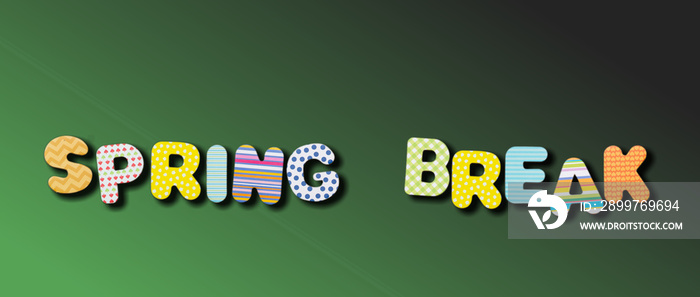 Spring break. Text with colorful letters on green color background