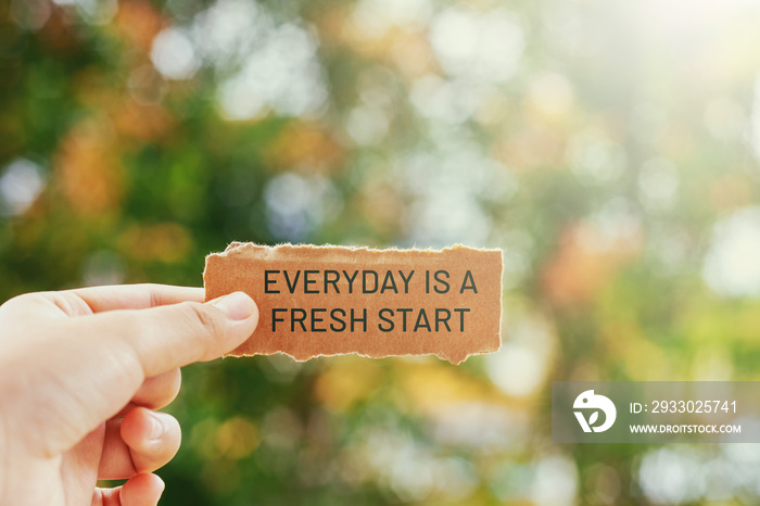 Inspirational life quotes - Everyday is a fresh start.