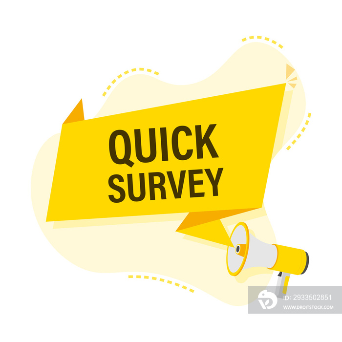 Megaphone label with quick survey. Megaphone banner.