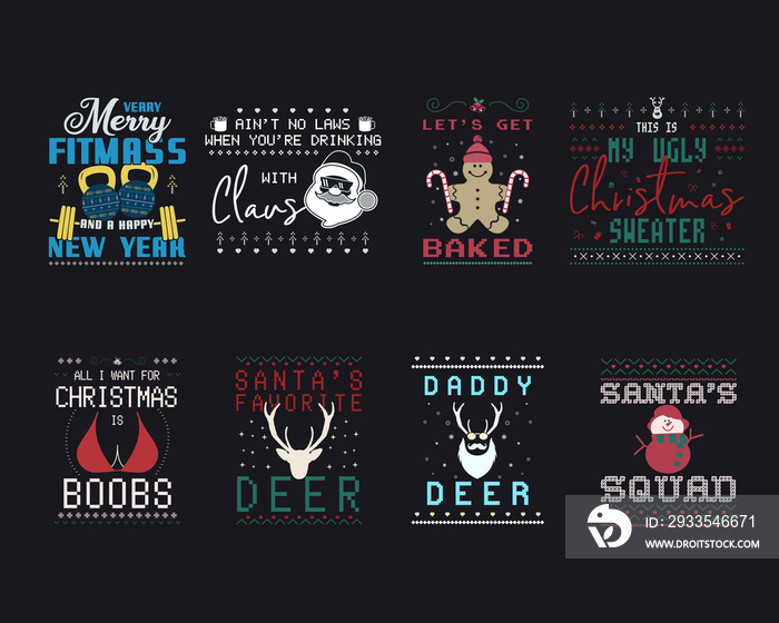 Funny Christmas graphic prints set, t shirt designs for ugly sweater xmas party. Holiday decor with xmas tree, santa, gingerbread, deer texts and ornaments. Fun typography labels collection.