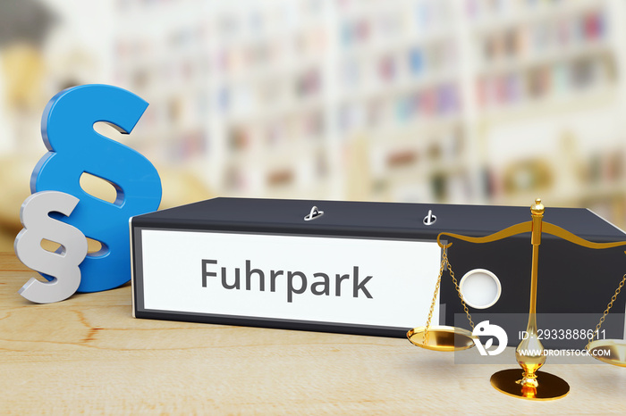 Fuhrpark – Recht/Gesetz. Ordner auf Schreibtisch mit Beschriftung neben Paragraf und Waage. Anwalt